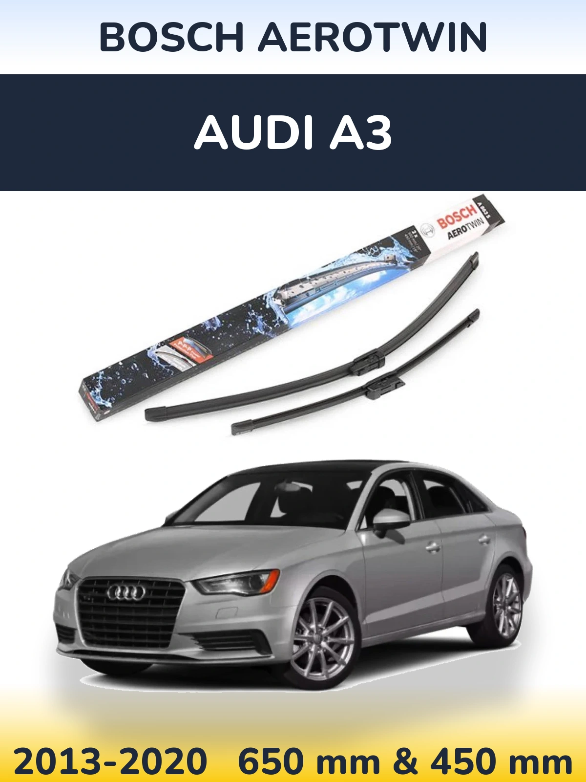 Комплект передних дворников BOSCH AeroTwin 650 & 450 мм для Audi A3 2013-2020
