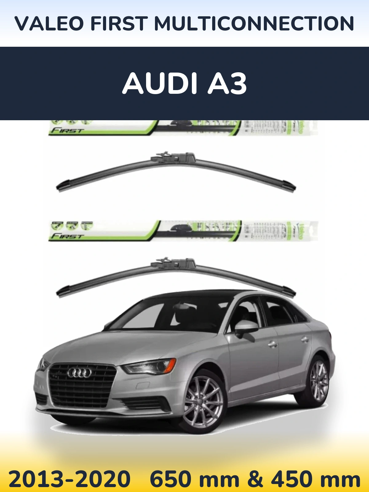 Комплект передніх щіток Valeo First MultiConnection 650 & 450 мм для Audi A3 2013-2020