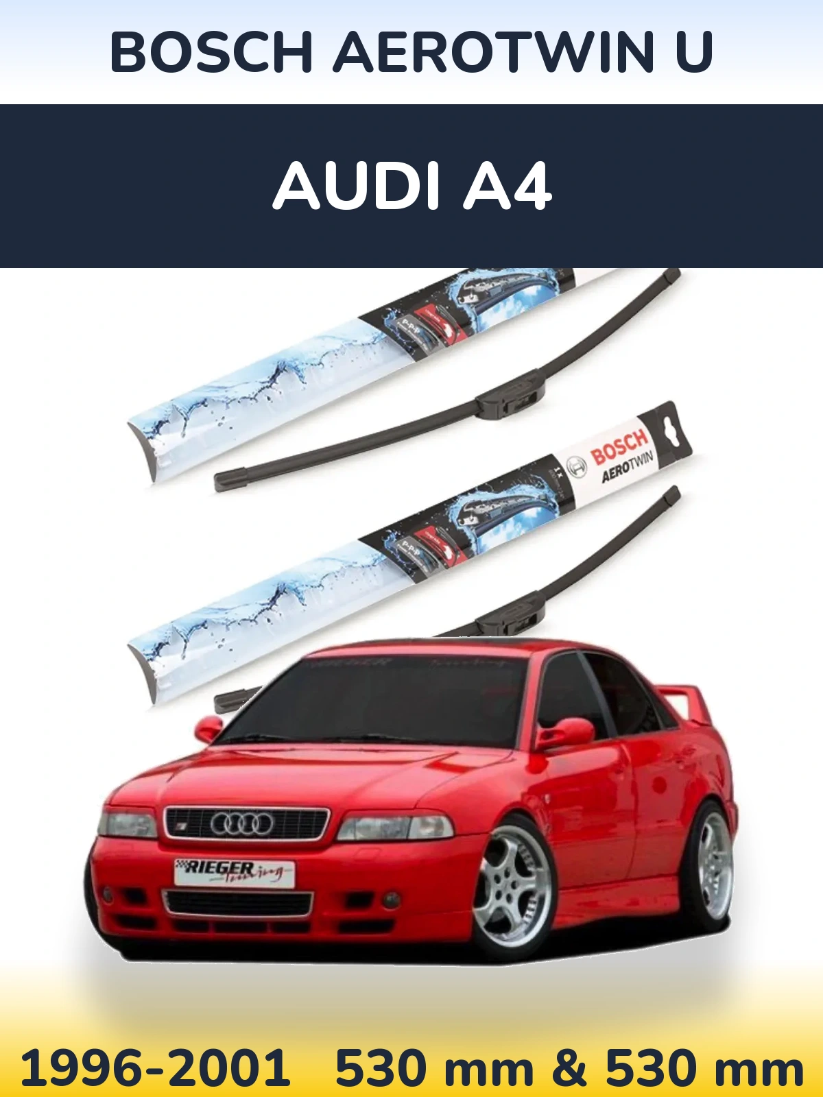 Komplet przednich wycieraczek BOSCH AeroTwin U 530 & 530 mm do Audi A4 1996-2001