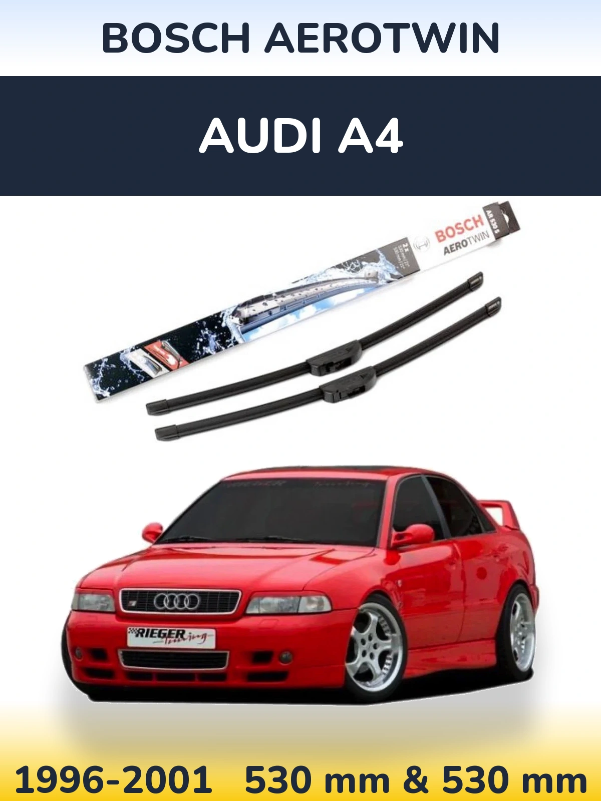 Комплект передніх щіток BOSCH AeroTwin 530 & 530 мм для Audi A4 1996-2001