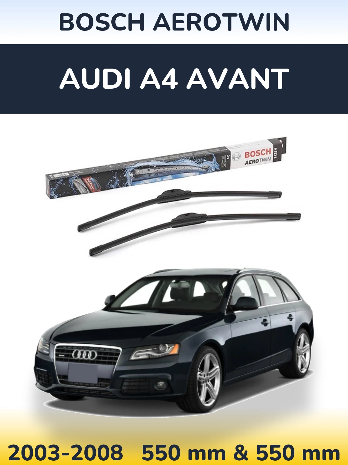 Komplet przednich wycieraczek BOSCH AeroTwin 550 & 550 mm do Audi A4 Avant 2003-2008