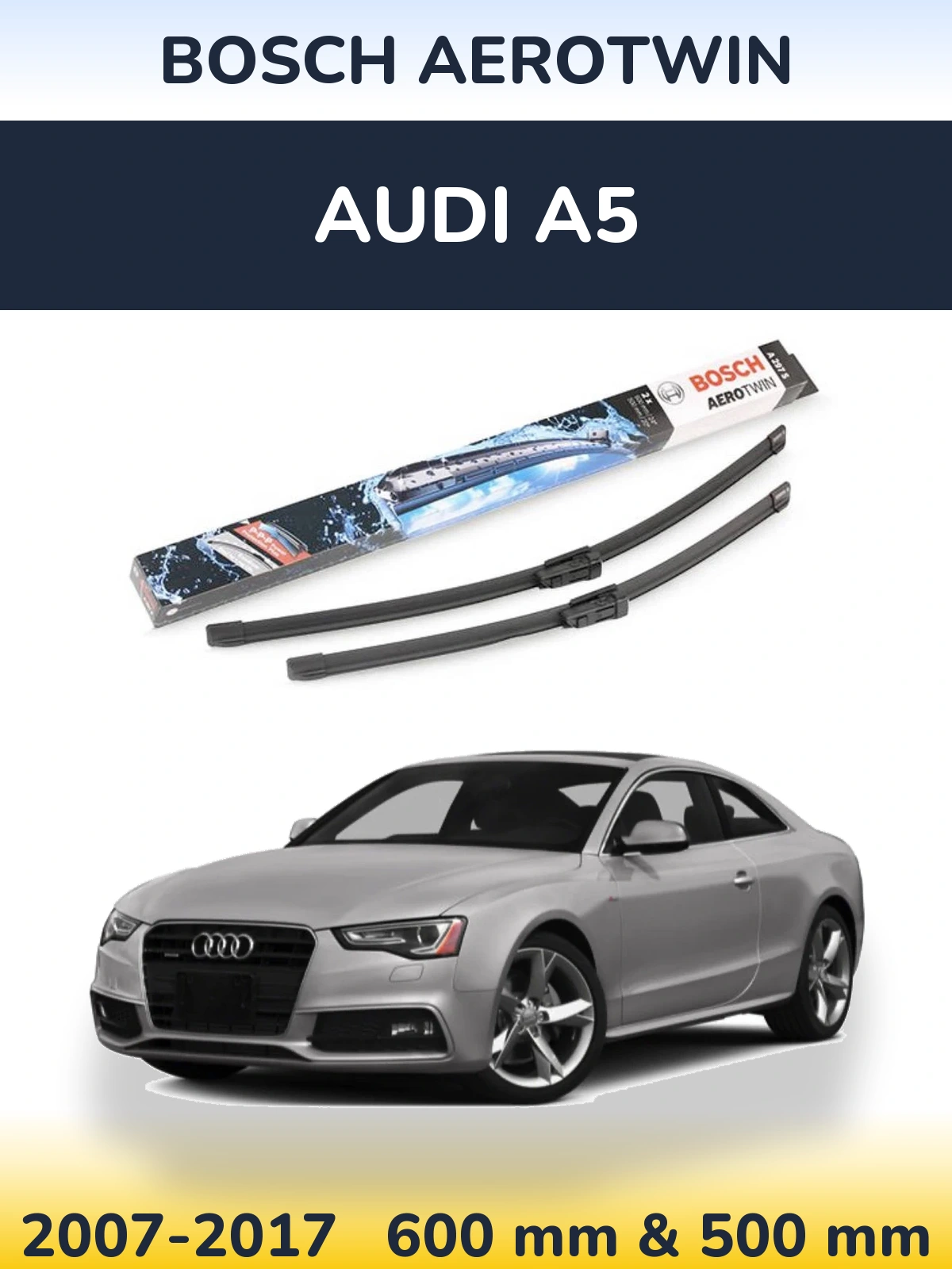 Комплект передних дворников BOSCH AeroTwin 600 & 500 мм для Audi A5 2007-2017