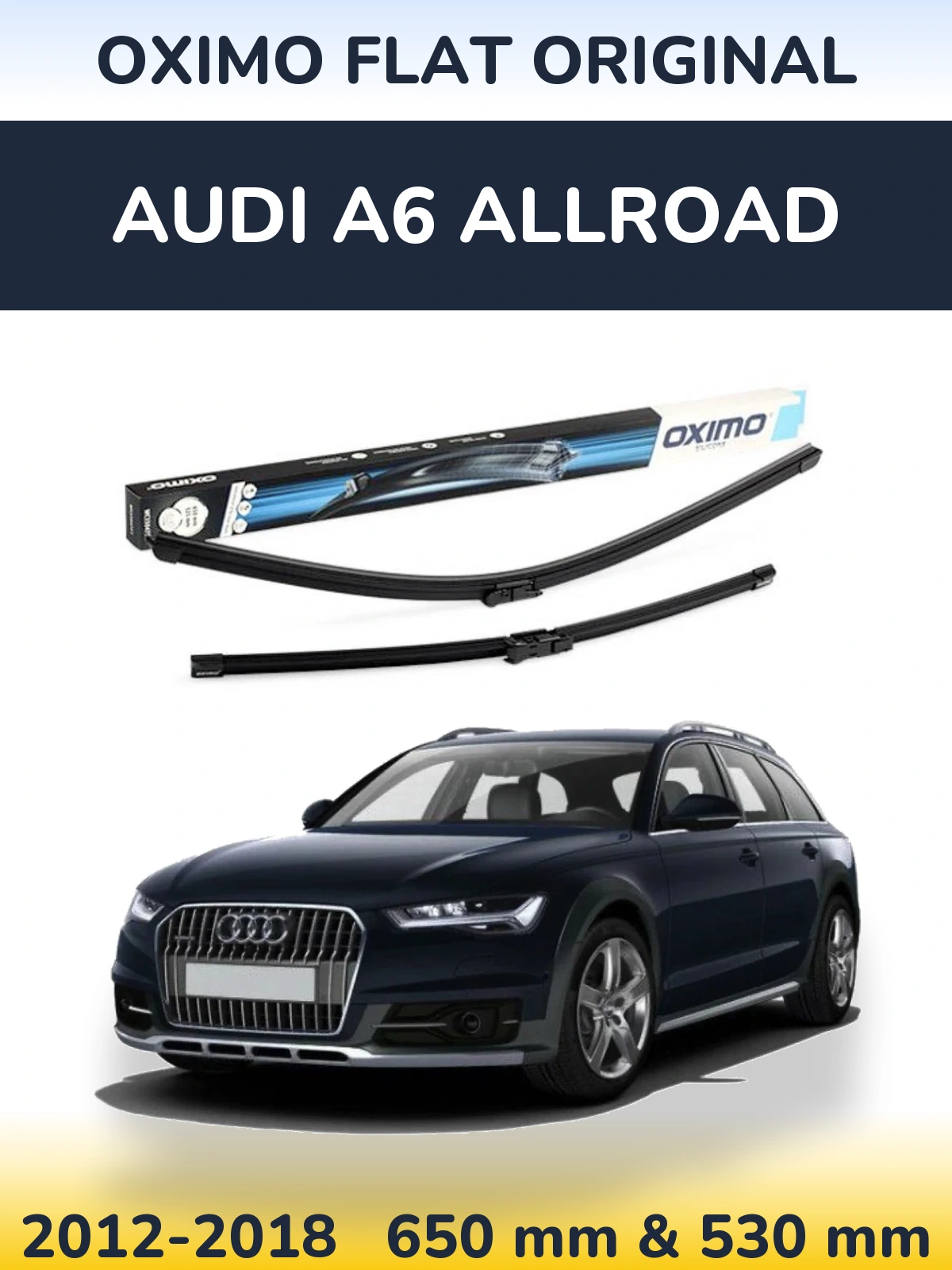 Комплект передніх щіток Oximo Flat Original 650 & 530 мм для Audi A6 Allroad 2012-2018