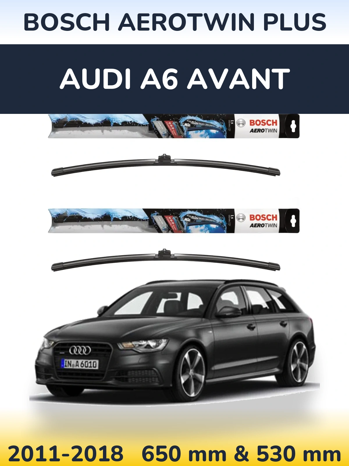 Комплект передних дворников BOSCH AeroTwin Plus 650 & 530 мм для Audi A6 Avant 2011-2018