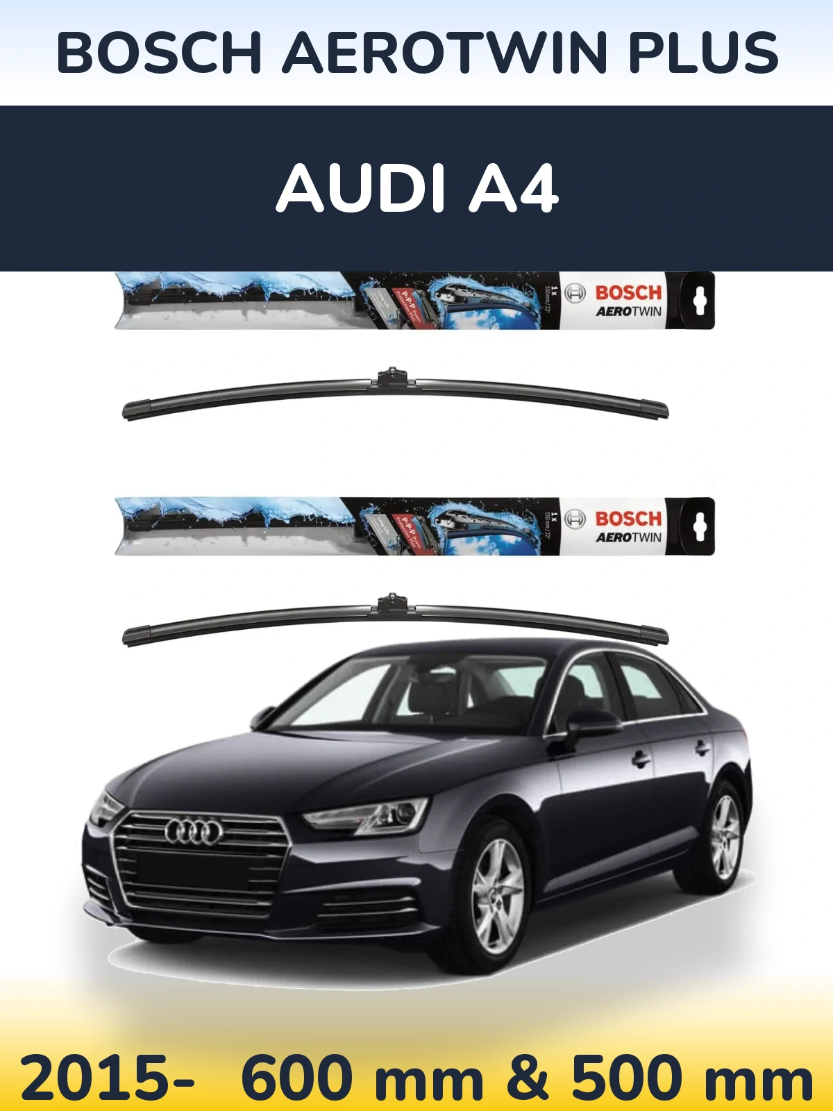 Front wiper blade set BOSCH AeroTwin Plus 600 & 500 mm for Audi A4 2015-2026