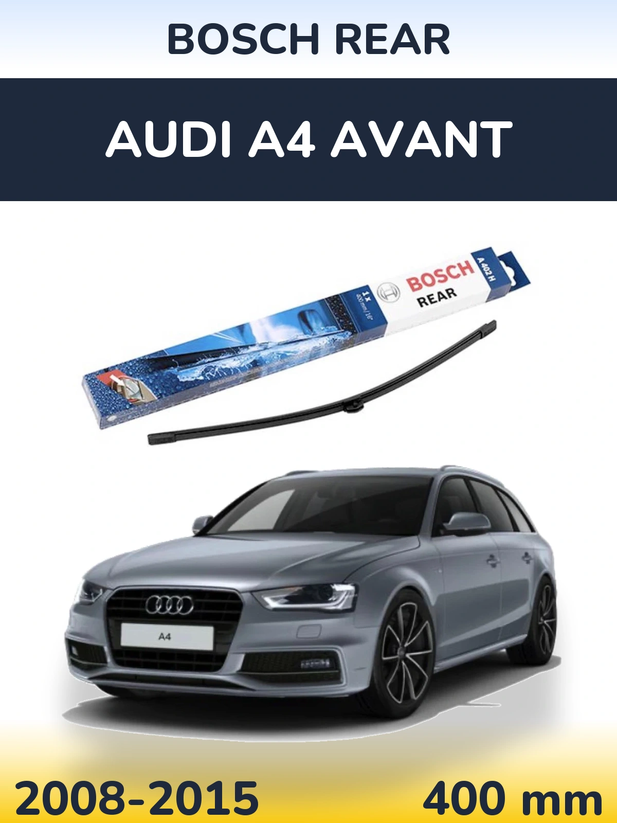 Задня щітка BOSCH Rear 400 мм для Audi A4 Avant 2008-2015
