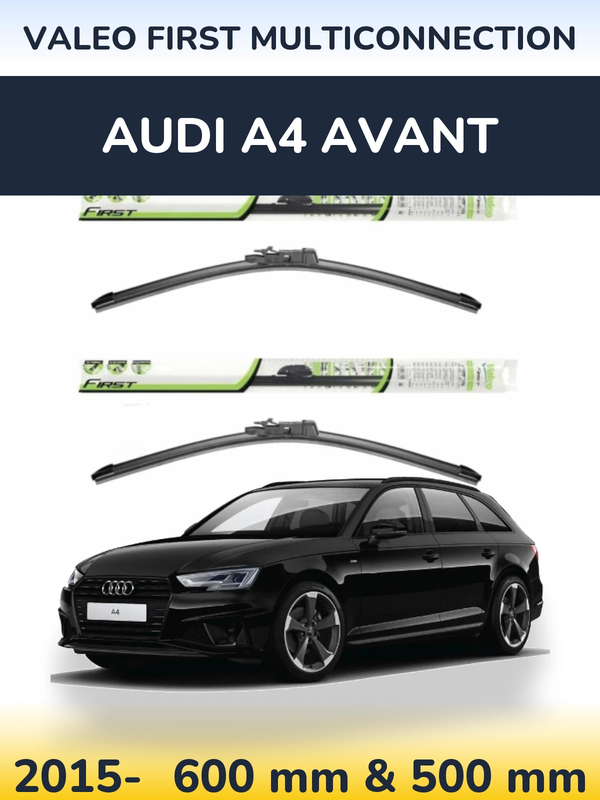 Front wiper blade set Valeo First MultiConnection 600 & 500 mm for Audi A4 Avant 2015-2026