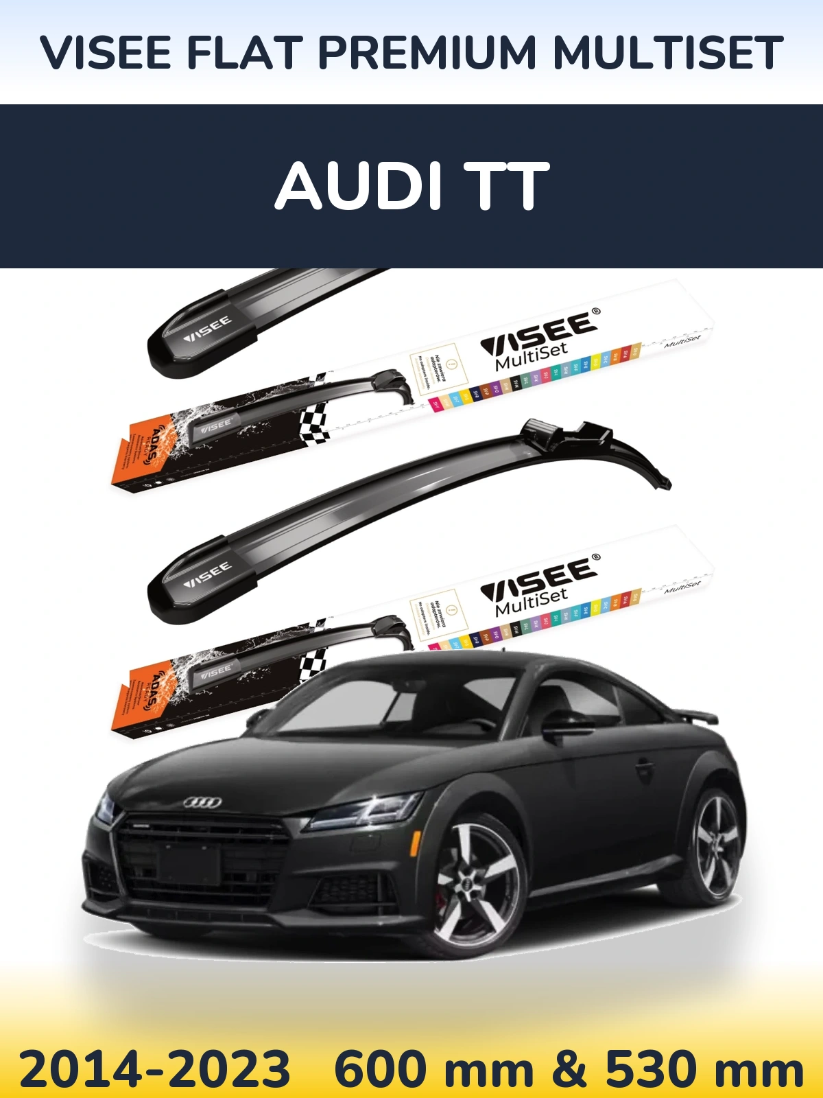 Komplet przednich wycieraczek VISEE FLAT PREMIUM MultiSet 600 & 530 mm do Audi TT 2014-2023