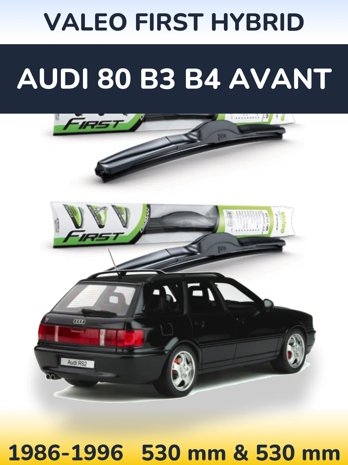 Комплект передніх щіток Valeo First Hybrid 530 & 530 мм для Audi 80 B3 B4 Avant 1986-1996