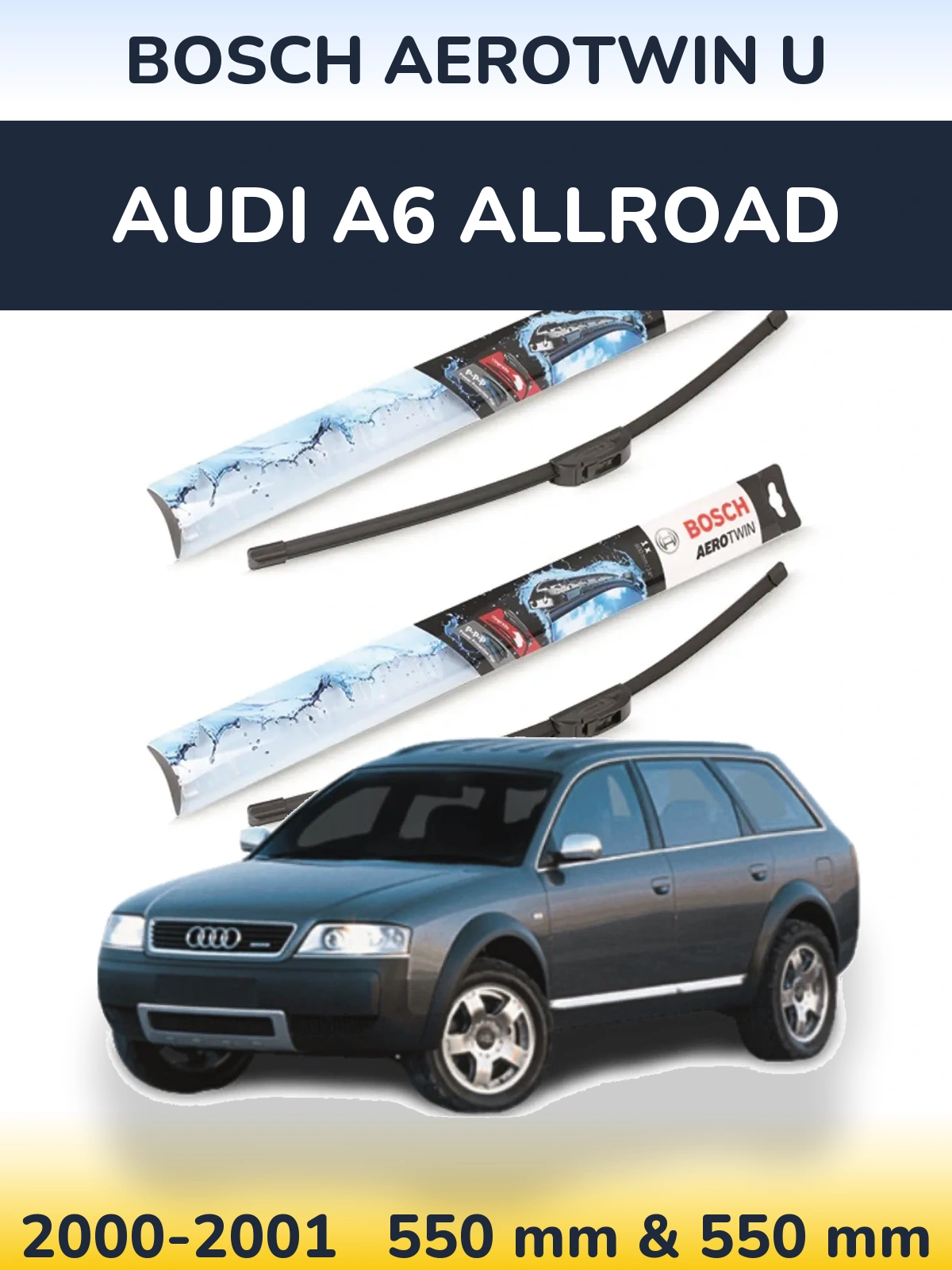 Комплект передних дворников BOSCH AeroTwin U 550 & 550 мм для Audi A6 Allroad 2000-2001