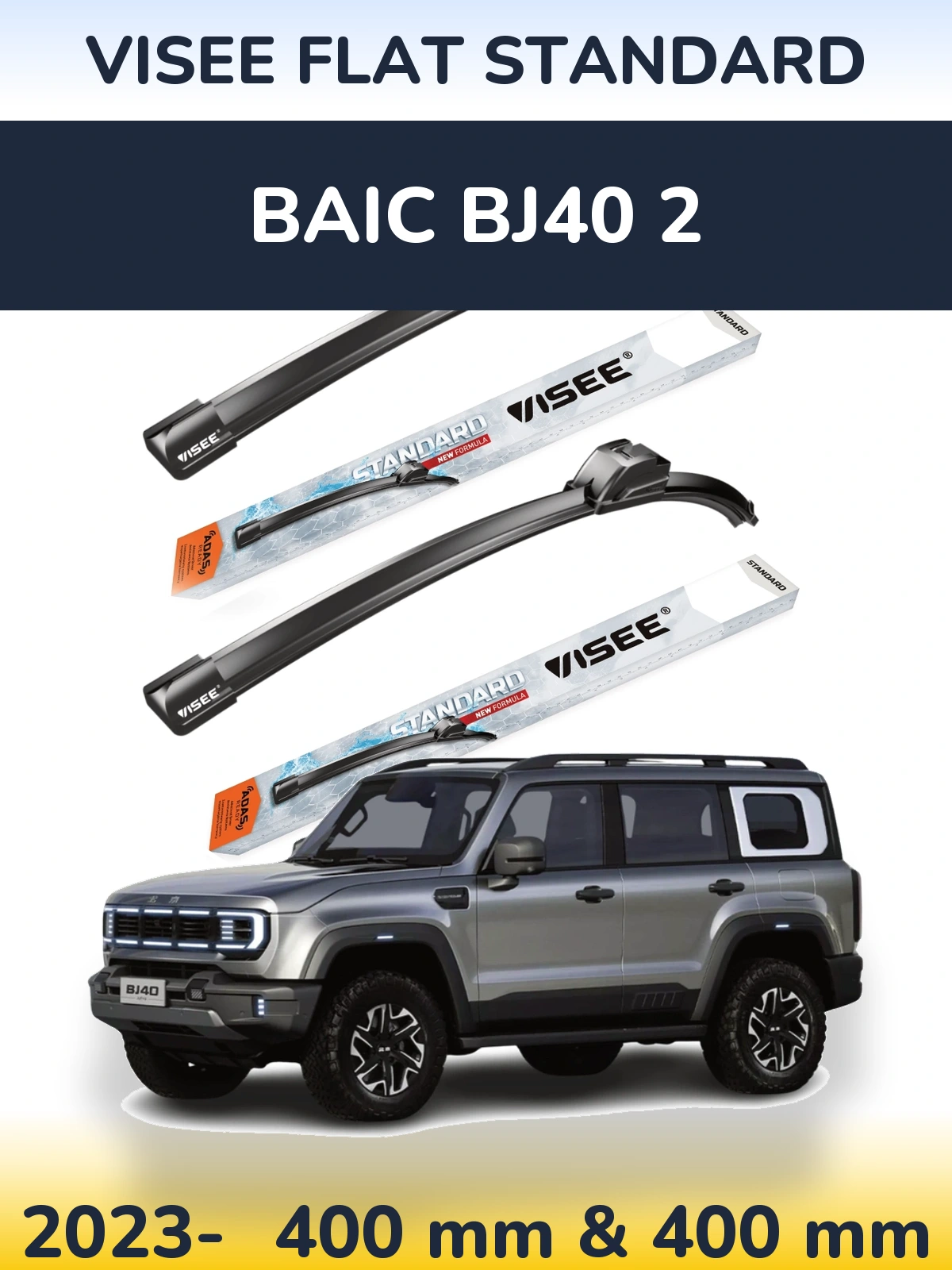 Komplet przednich wycieraczek VISEE FLAT STANDARD 400 & 400 mm do BAIC BJ40 2 2023-2026