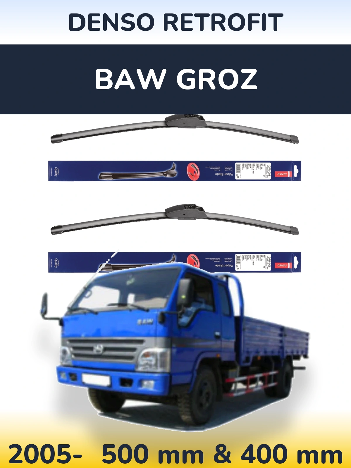Front wiper blade set Denso Retrofit 500 & 400 mm for BAW Groz 2005-2026
