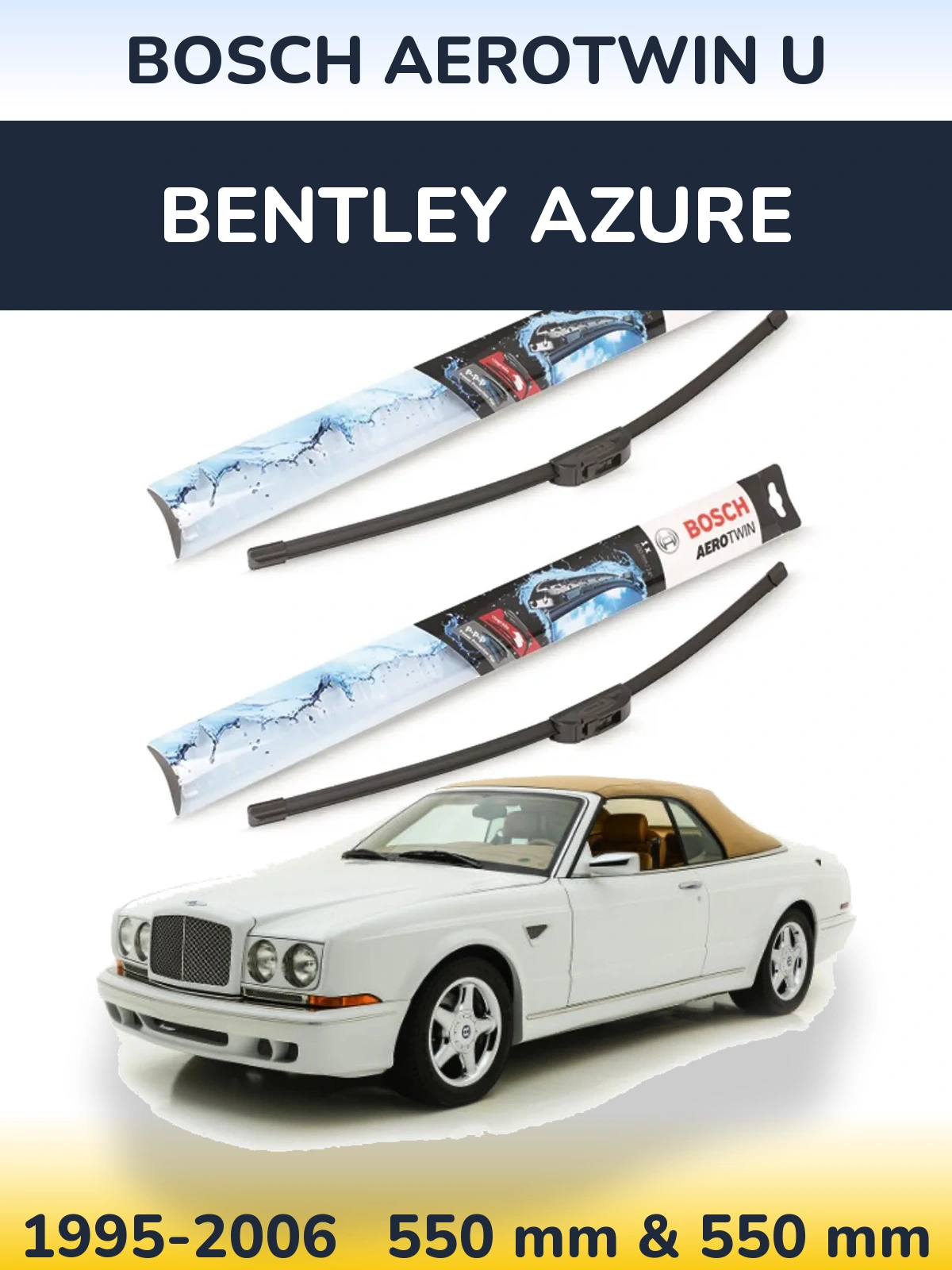 Комплект передних дворников BOSCH AeroTwin U 550 & 550 мм для Bentley Azure 1995-2006