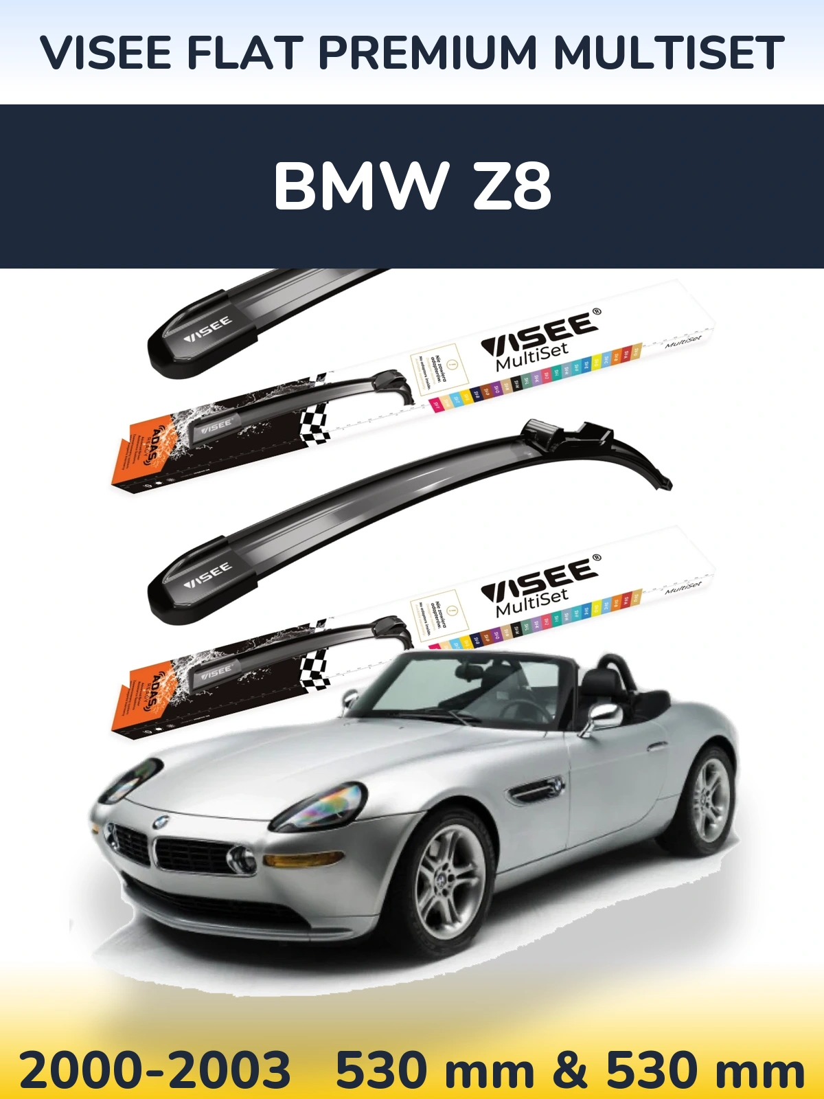 Front wiper blade set VISEE FLAT PREMIUM MultiSet 530 & 530 mm for BMW Z8 2000-2003
