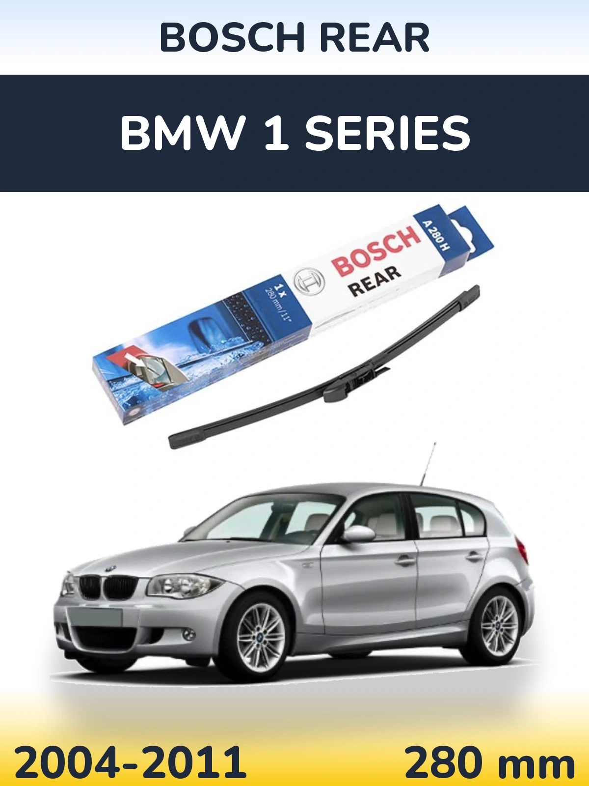 Tylna wycieraczka BOSCH Rear 280 mm do BMW Seria 1 2004-2011