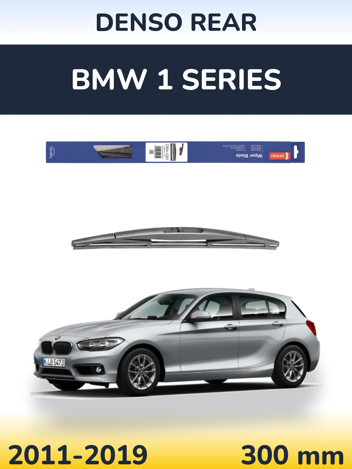 Задня щітка Denso Rear 300 мм для BMW 1 Series 2011-2019