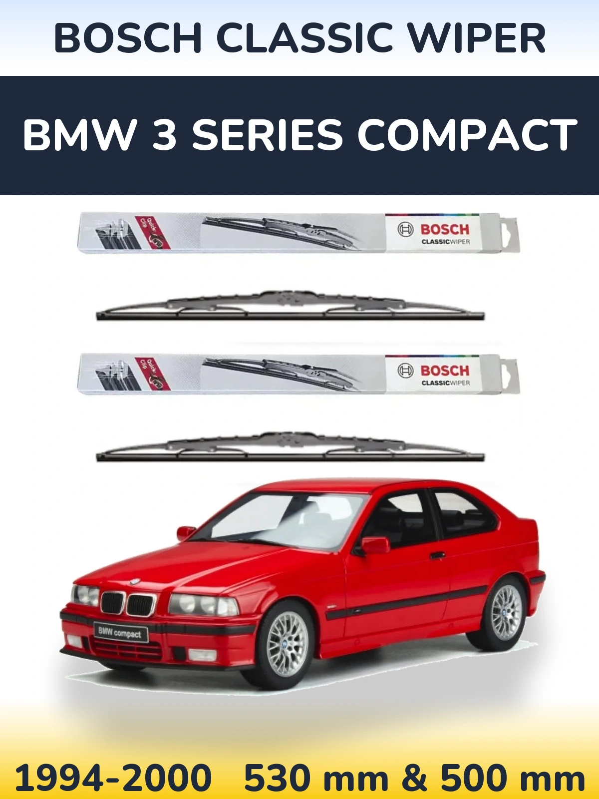 Комплект передних дворников BOSCH Classic Wiper 530 & 500 мм для BMW 3 Series Compact 1994-2000