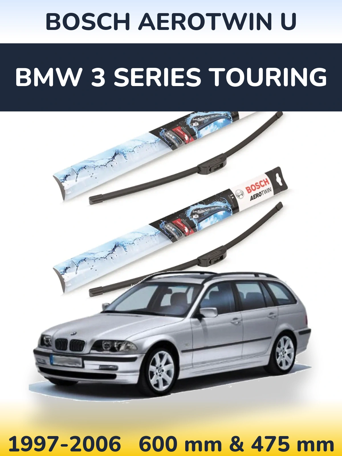 Front wiper blade set BOSCH AeroTwin U 600 & 475 mm for BMW 3 Series Touring 1997-2006