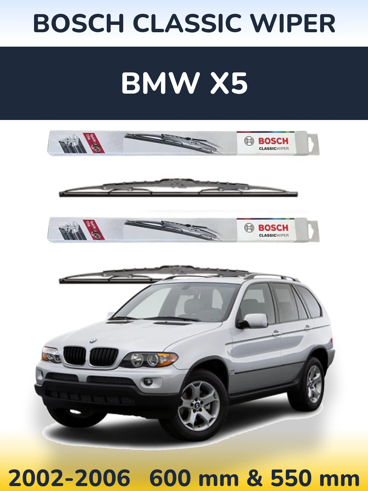 Комплект передних дворников BOSCH Classic Wiper 600 & 550 мм для BMW X5 2002-2006