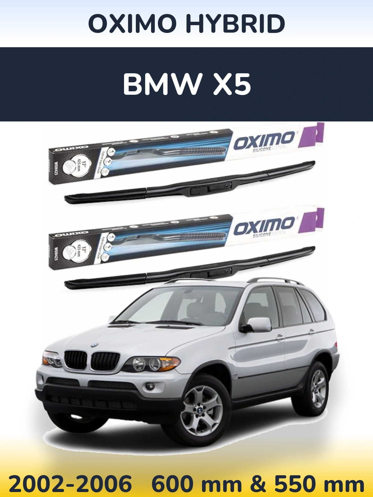 Комплект передних дворников Oximo Hybrid 600 & 550 мм для BMW X5 2002-2006