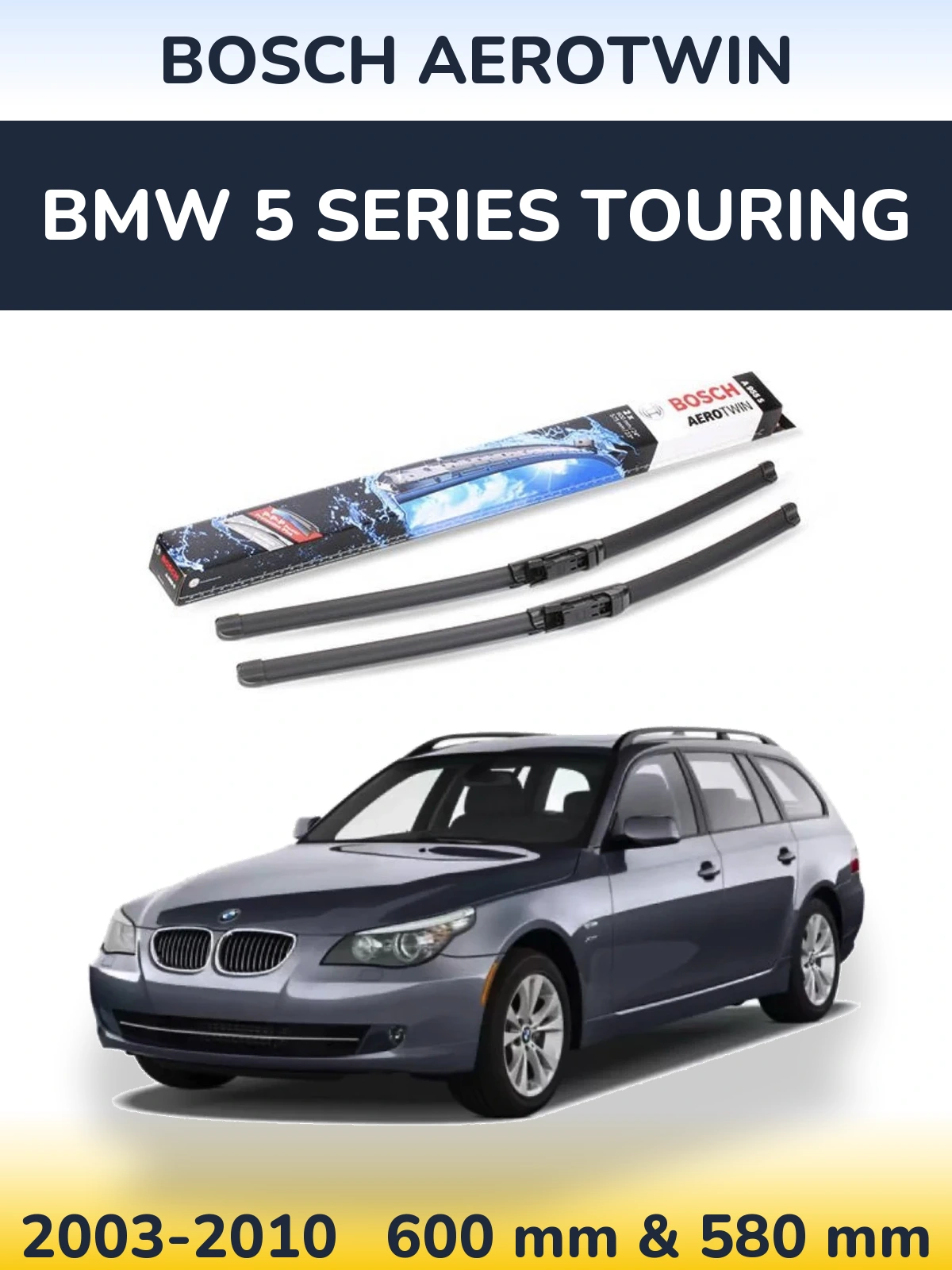 Комплект передних дворников BOSCH AeroTwin 600 & 580 мм для BMW 5 Series Touring 2003-2010
