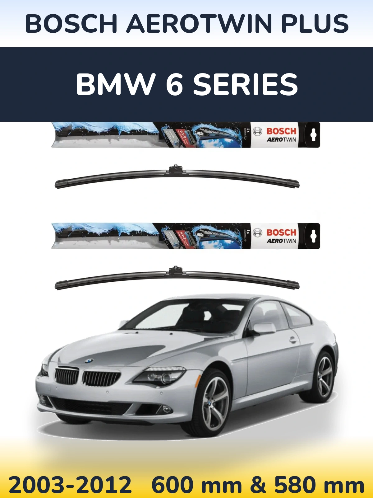 Комплект передних дворников BOSCH AeroTwin Plus 600 & 580 мм для BMW 6 Series 2003-2012