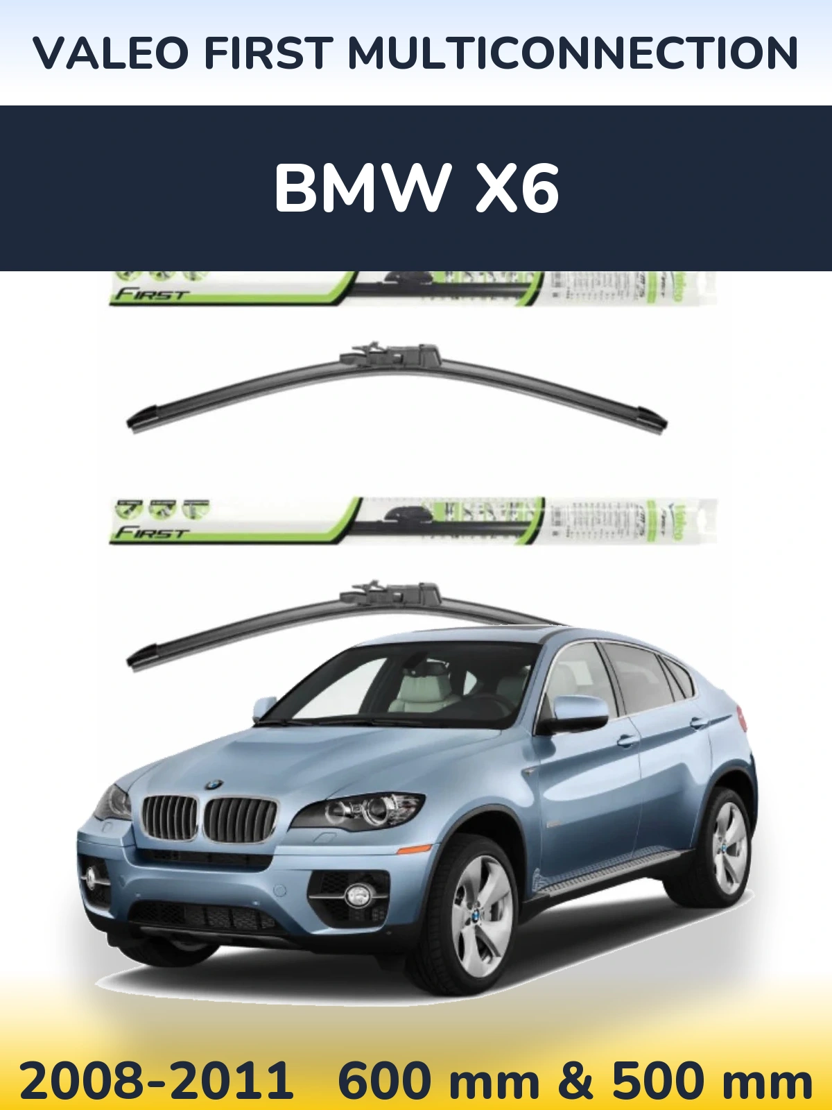Комплект передніх щіток Valeo First MultiConnection 600 & 500 мм для BMW X6 2008-2011