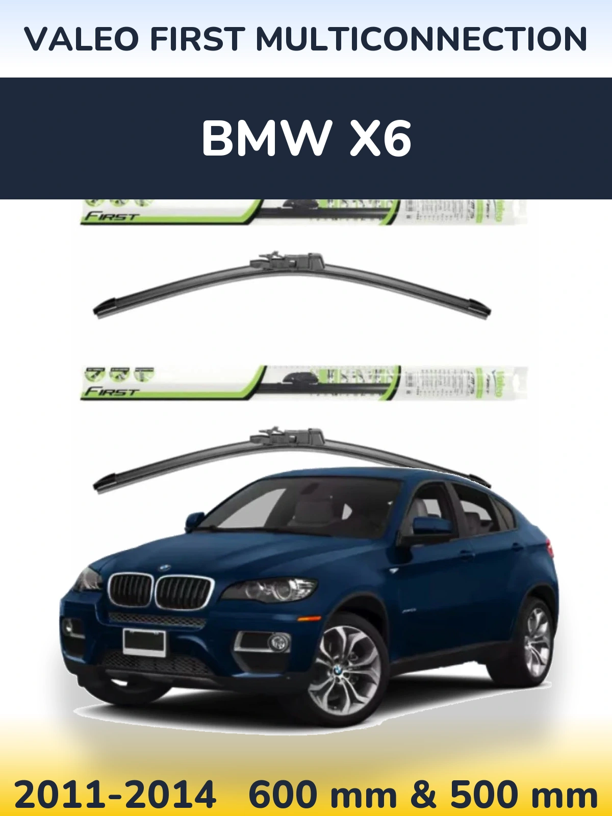 Front wiper blade set Valeo First MultiConnection 600 & 500 mm for BMW X6 2011-2014