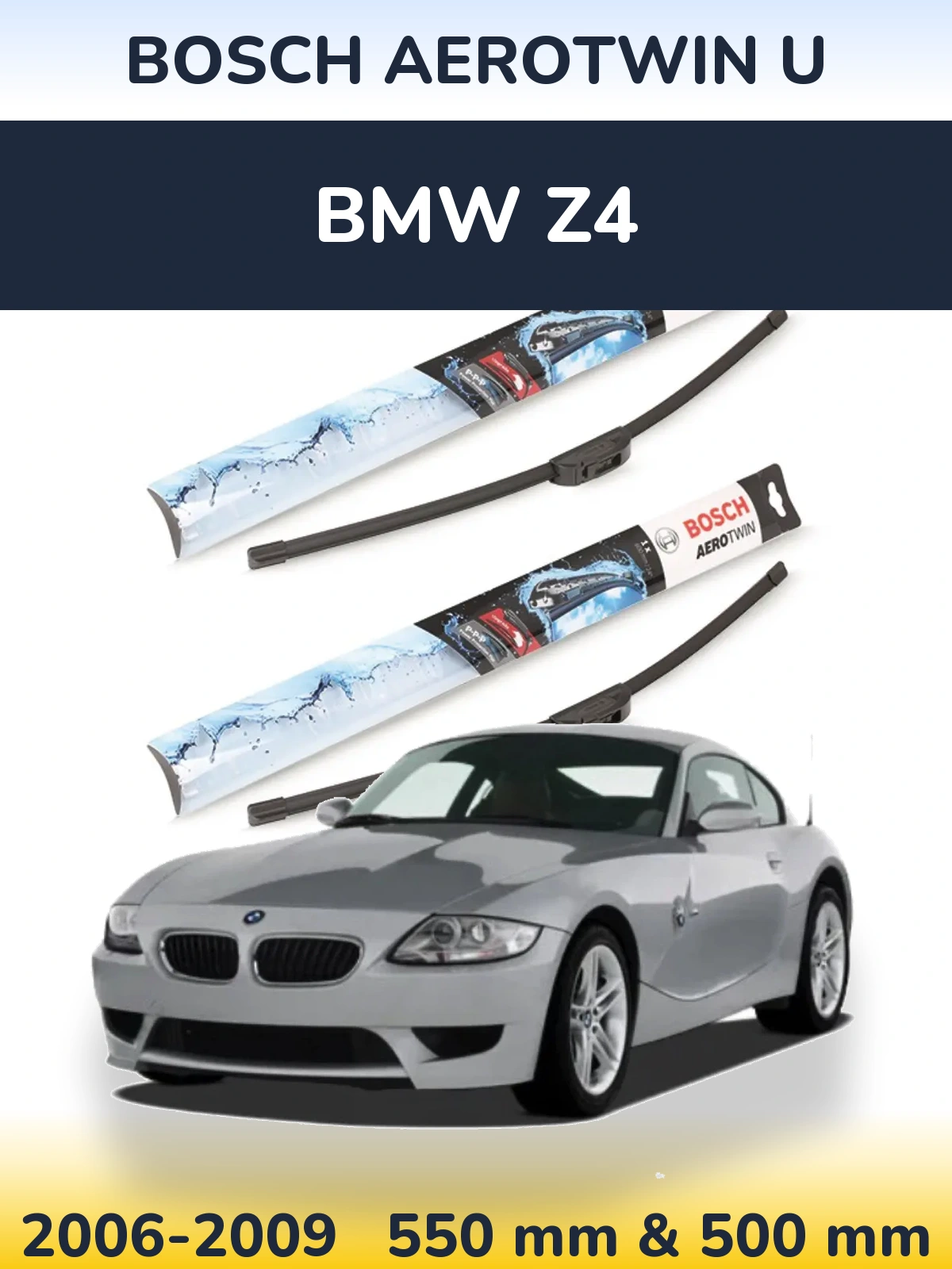 Front wiper blade set BOSCH AeroTwin U 550 & 500 mm for BMW Z4 2006-2009