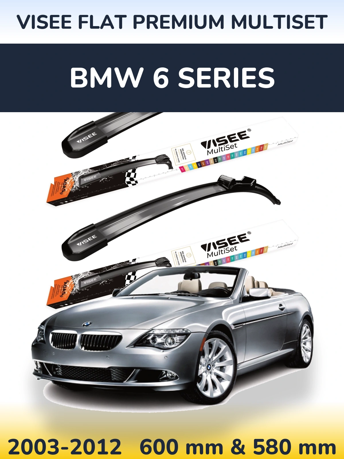 Front wiper blade set VISEE FLAT PREMIUM MultiSet 600 & 580 mm for BMW 6 Series 2003-2012