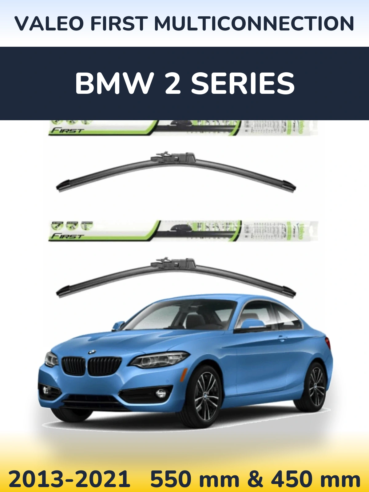 Front wiper blade set Valeo First MultiConnection 550 & 450 mm for BMW 2 Series 2013-2021