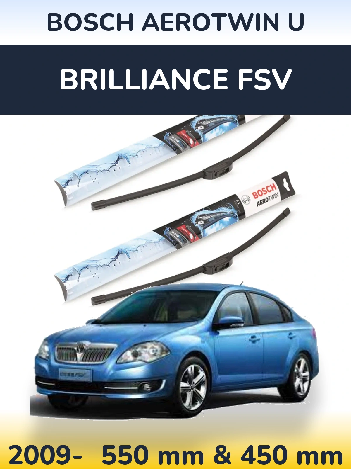 Front wiper blade set BOSCH AeroTwin U 550 & 450 mm for Brilliance FSV 2009-2026