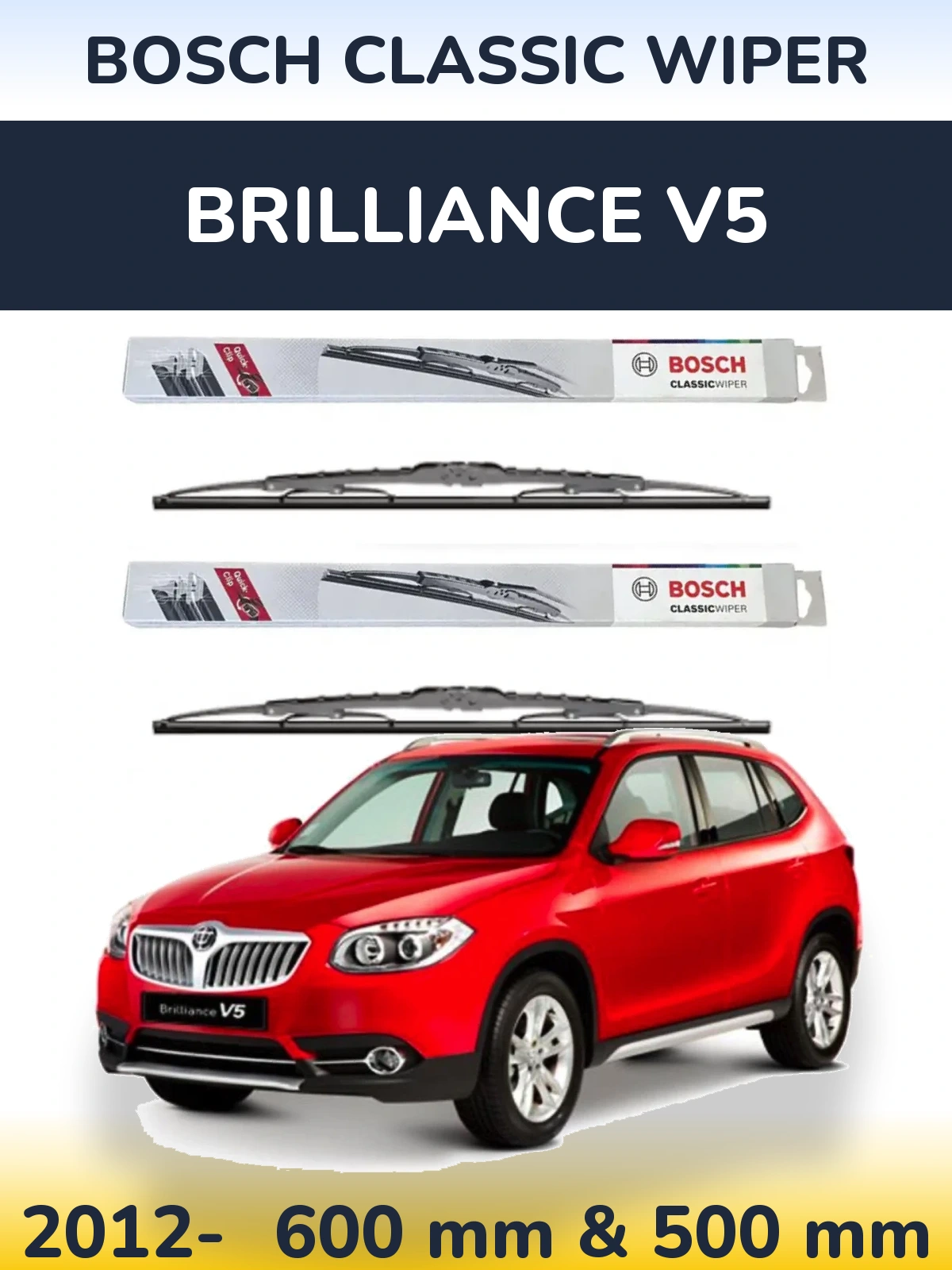Front wiper blade set BOSCH Classic Wiper 600 & 500 mm for Brilliance V5 2012-2026