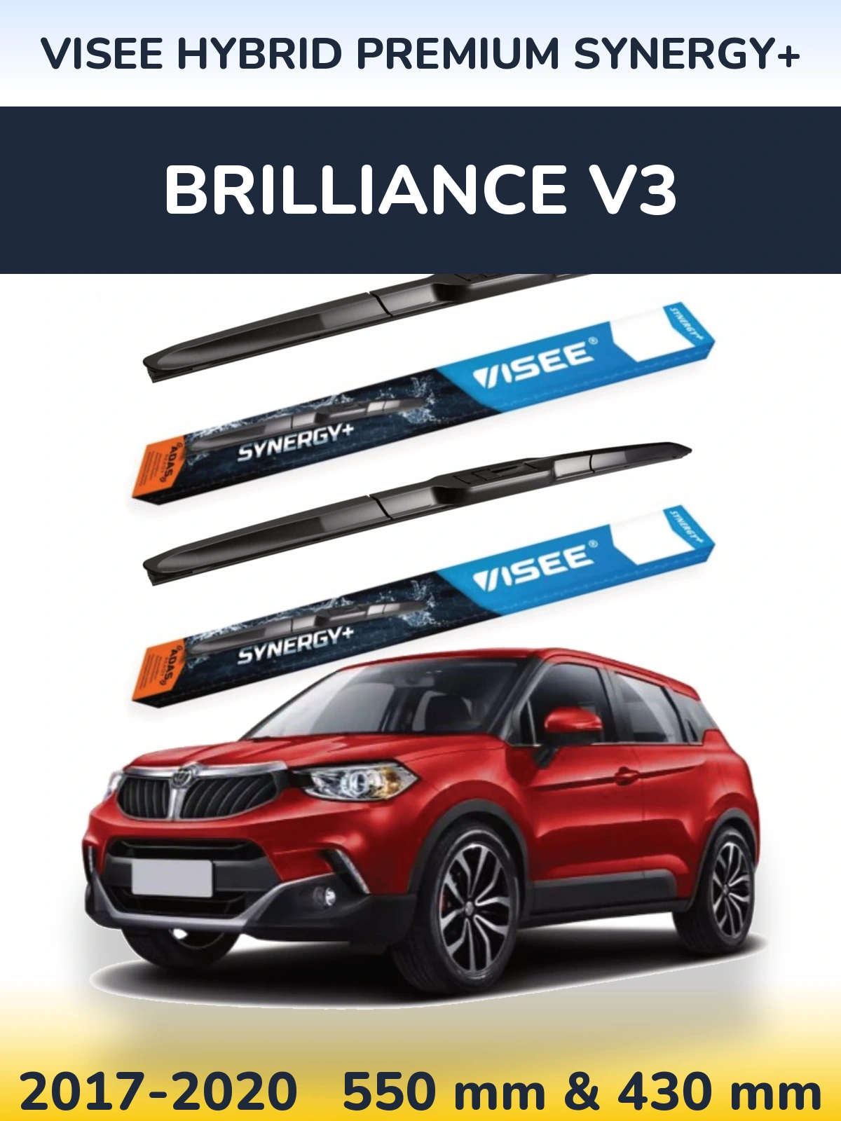 Komplet przednich wycieraczek VISEE HYBRID PREMIUM SYNERGY+ 550 & 430 mm do Brilliance V3 2017-2020