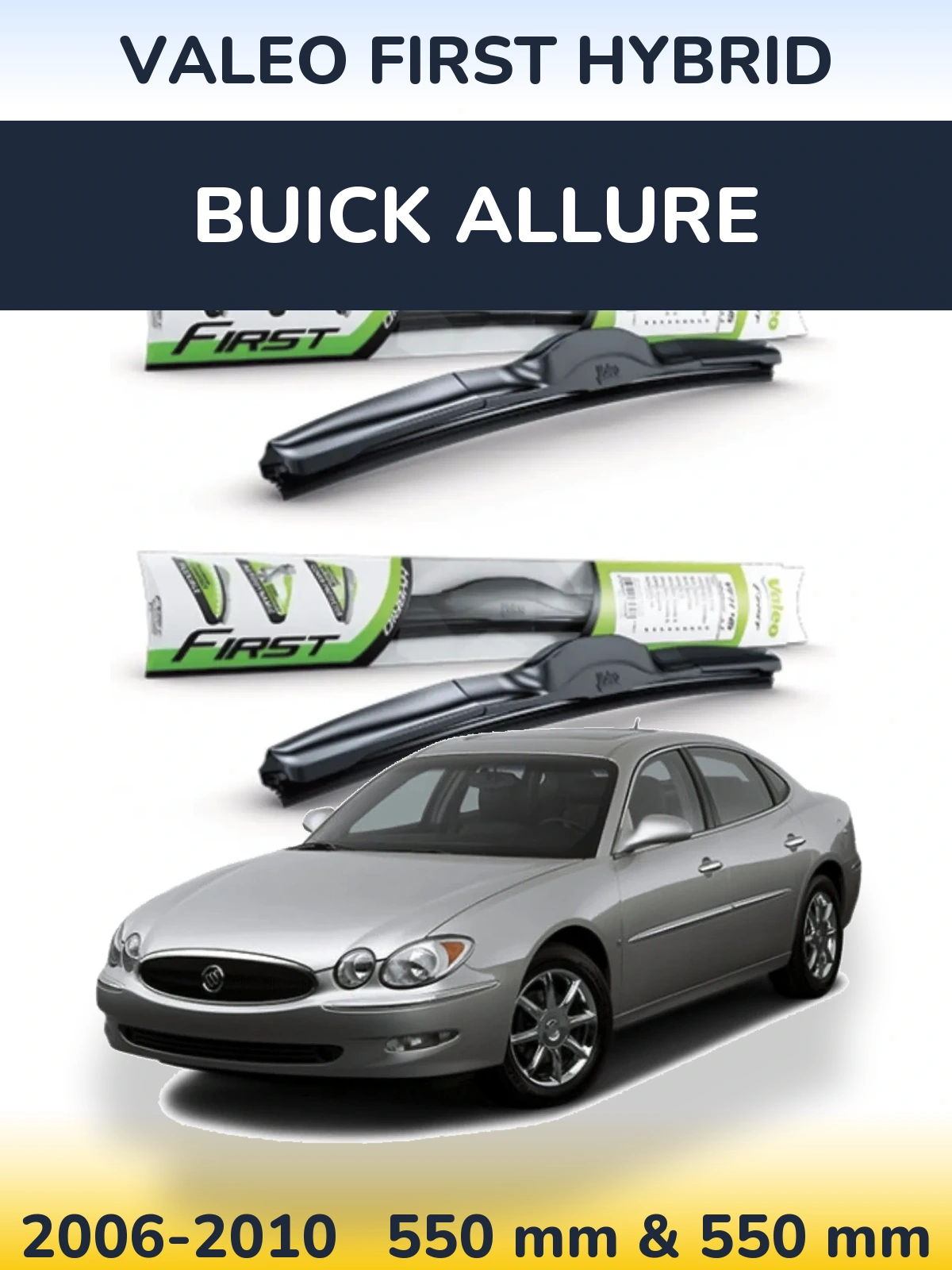 Front wiper blade set Valeo First Hybrid 550 & 550 mm for Buick Allure 2006-2010