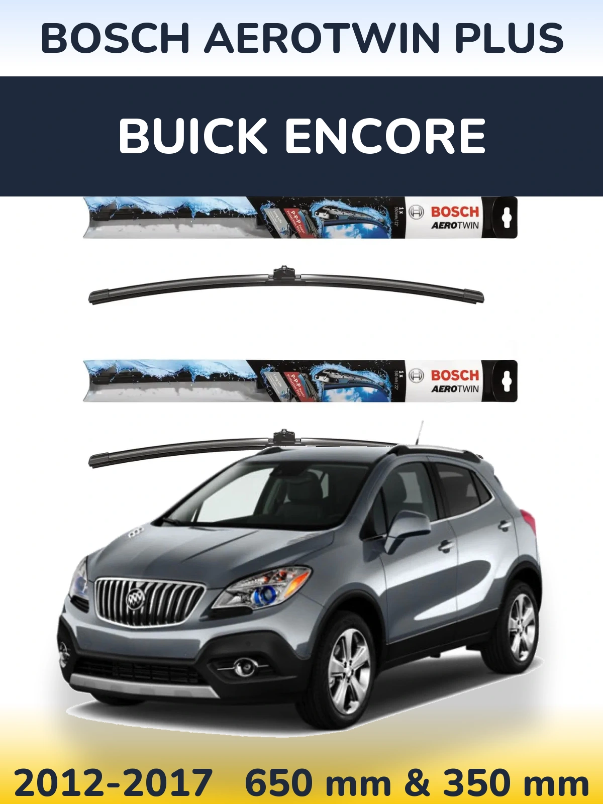 Front wiper blade set BOSCH AeroTwin Plus 650 & 350 mm for Buick Encore 2012-2017