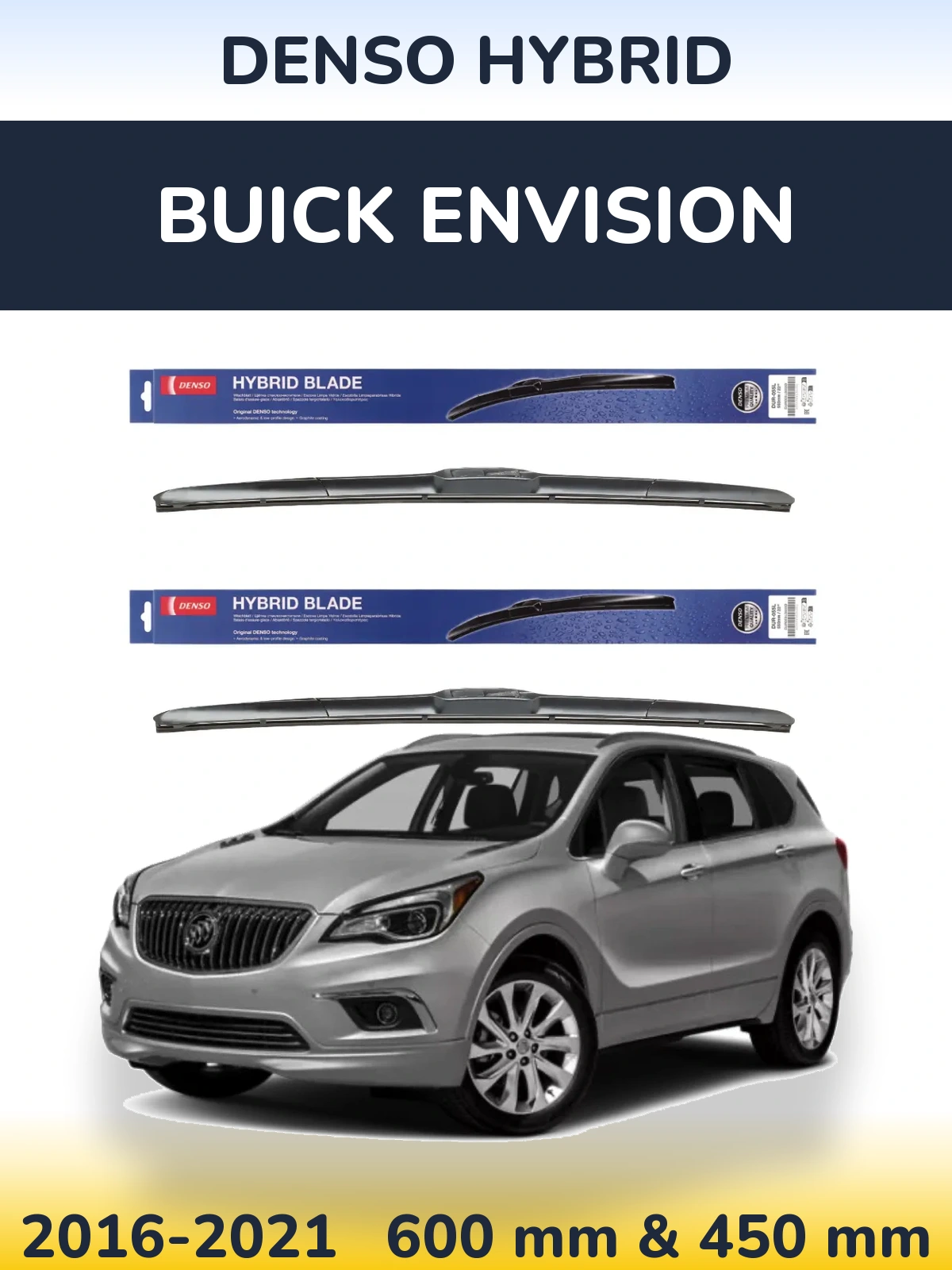 Front wiper blade set Denso Hybrid 600 & 450 mm for Buick Envision 2016-2021
