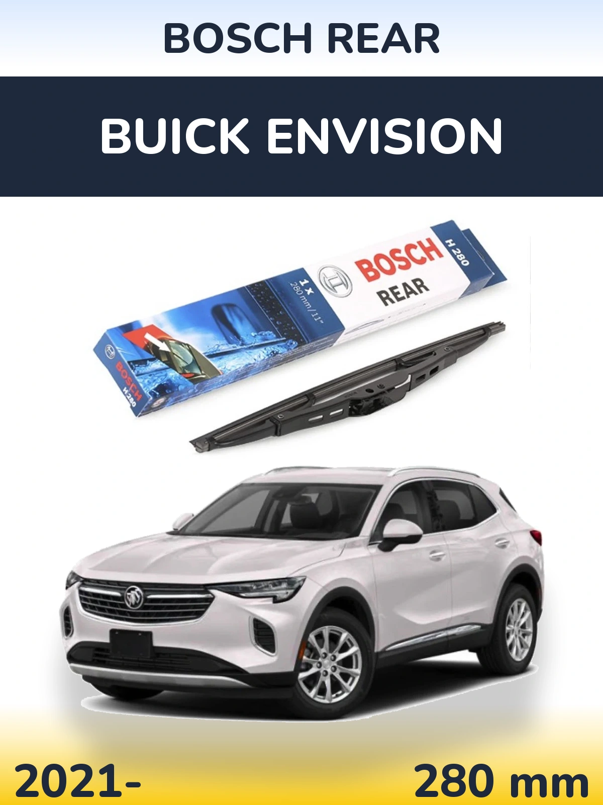 Rear wiper blade BOSCH Rear 280 mm for Buick Envision 2021-2026