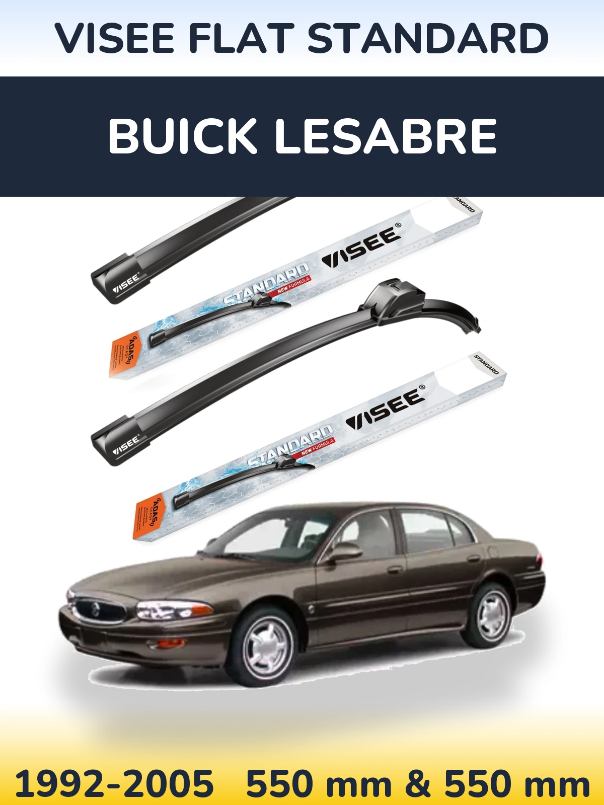 Komplet przednich wycieraczek VISEE FLAT STANDARD 550 & 550 mm do Buick LeSabre 1992-2005