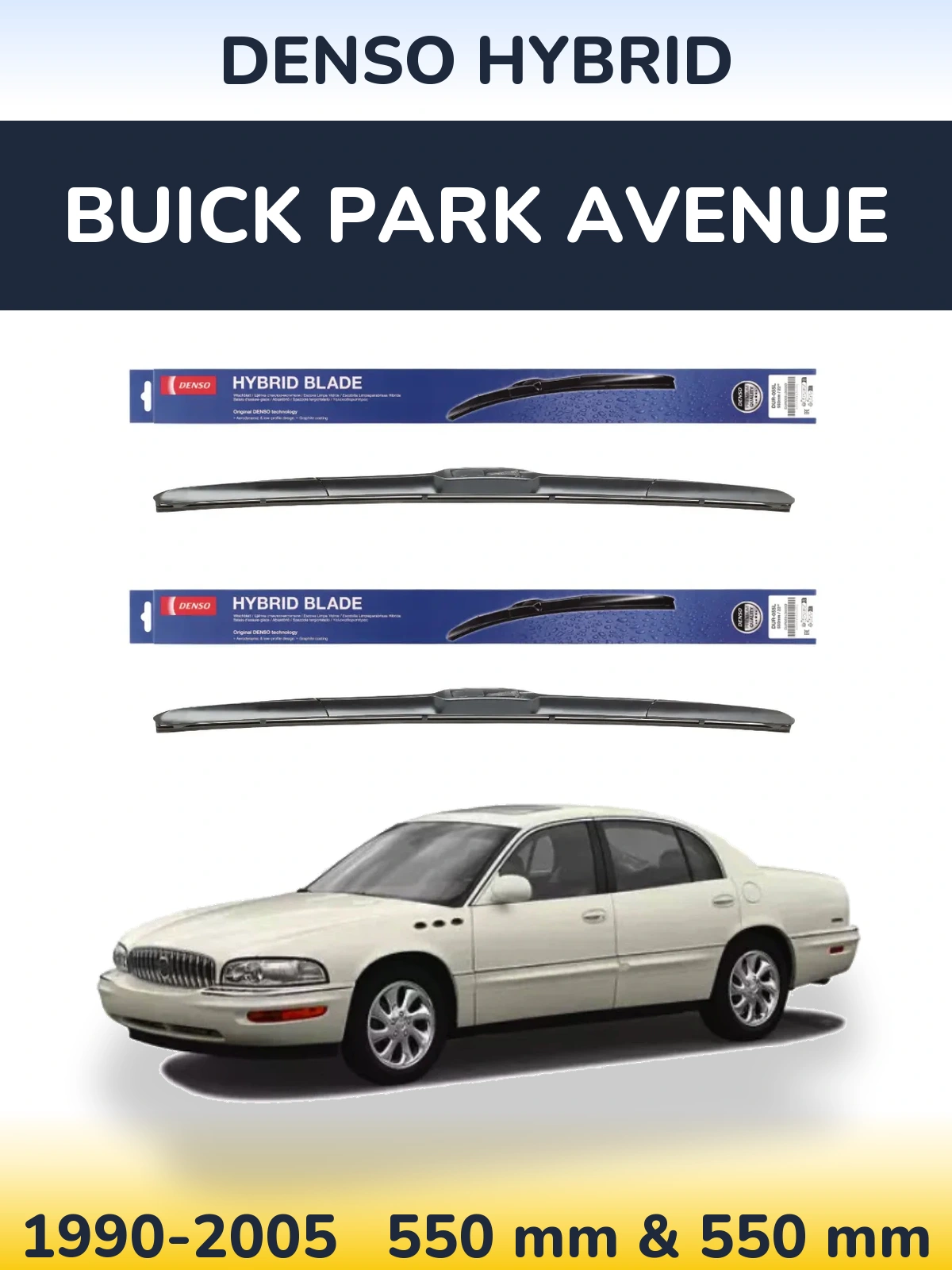 Front wiper blade set Denso Hybrid 550 & 550 mm for Buick Park Avenue 1990-2005