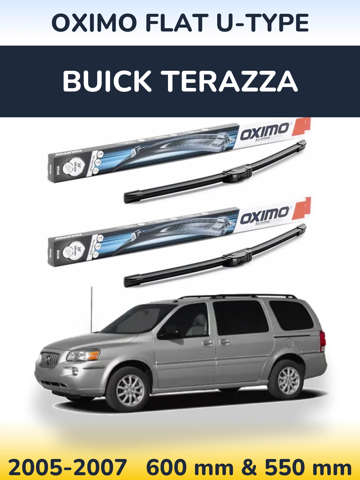 Komplet przednich wycieraczek Oximo Flat U-type 600 & 550 mm do Buick Terazza 2005-2007