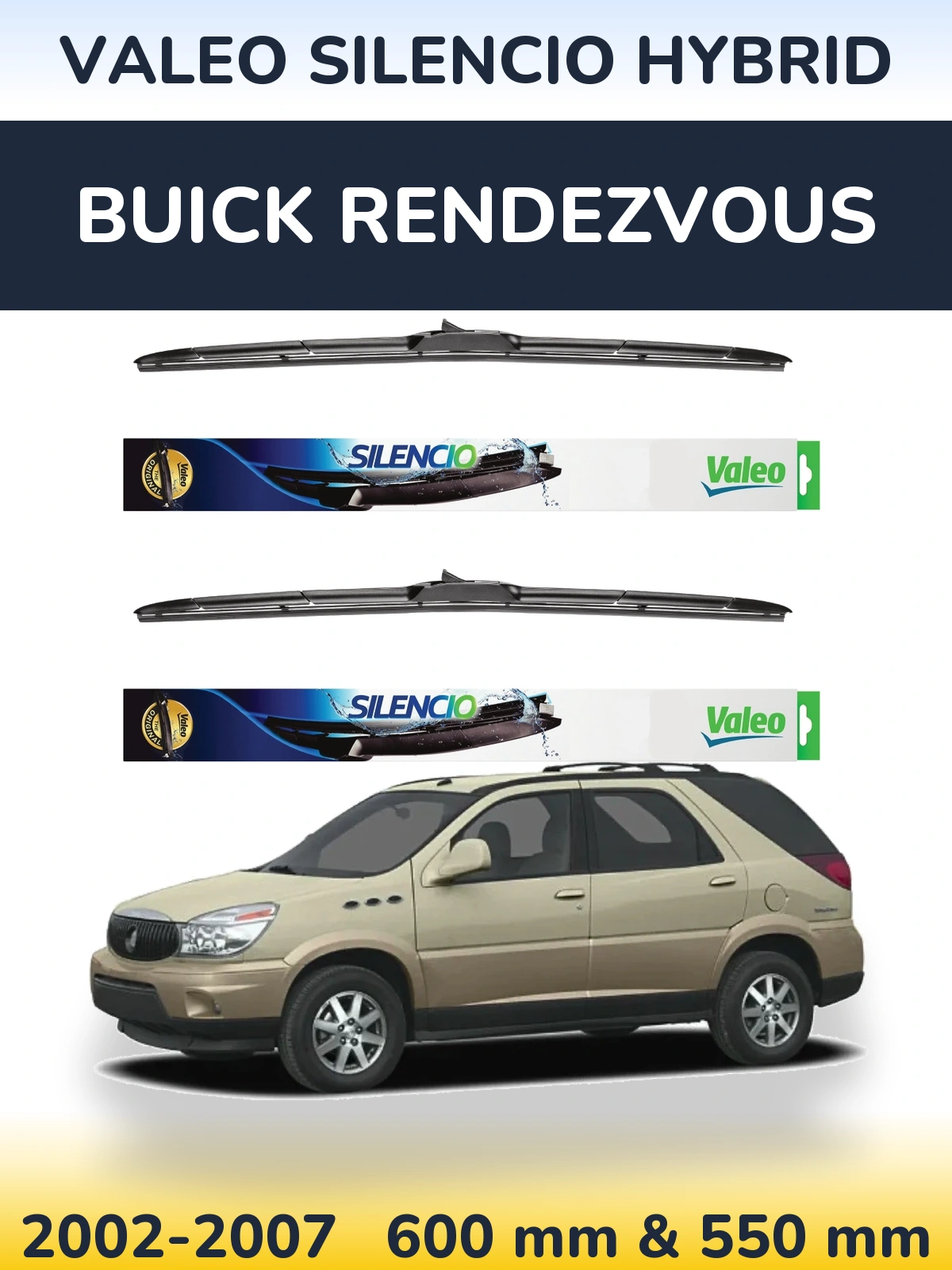 Комплект передніх щіток Valeo Silencio Hybrid 600 & 550 мм для Buick Rendezvous 2002-2007
