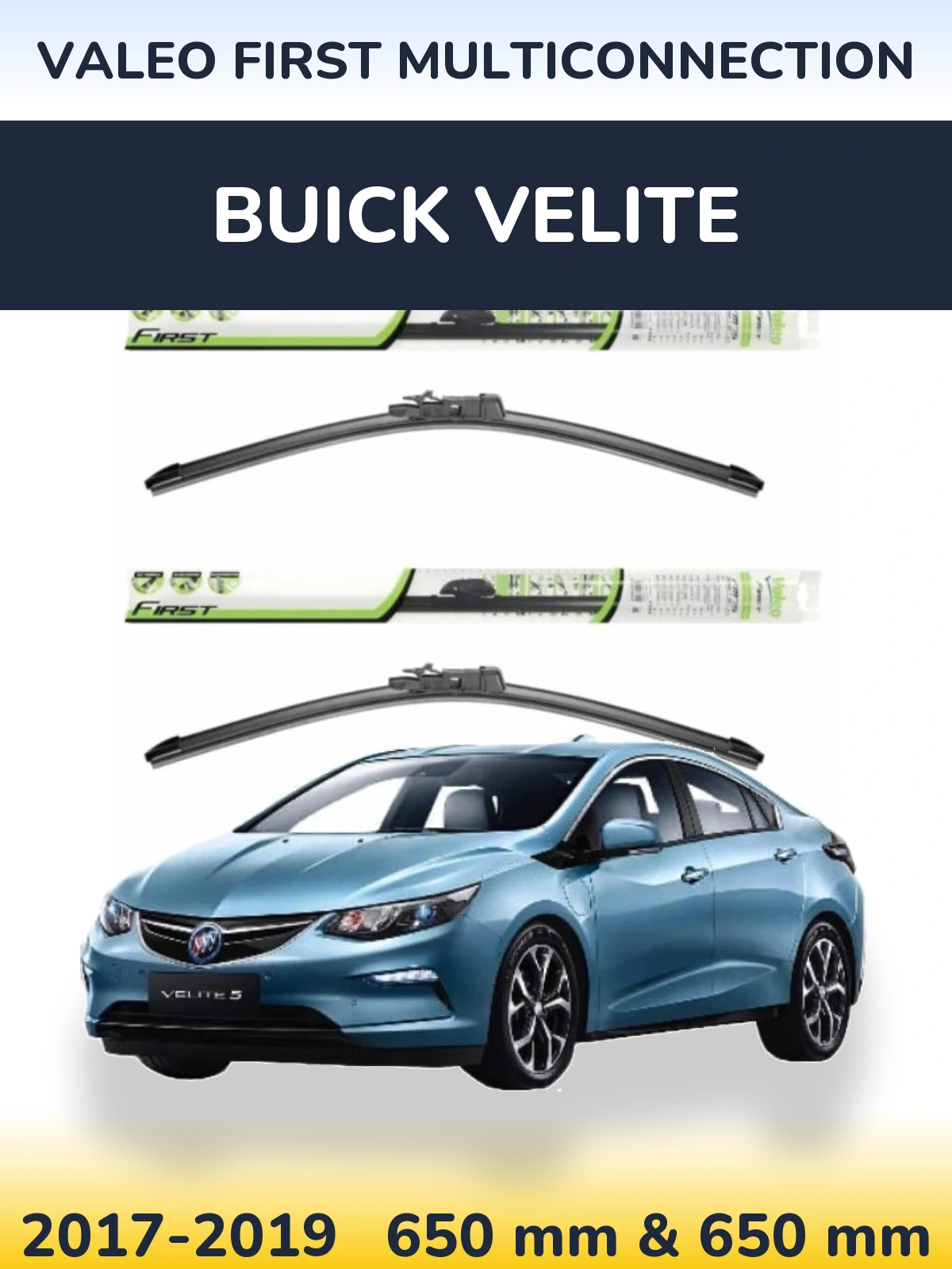 Комплект передних дворников Valeo First MultiConnection 650 & 650 мм для Buick Velite 2017-2019