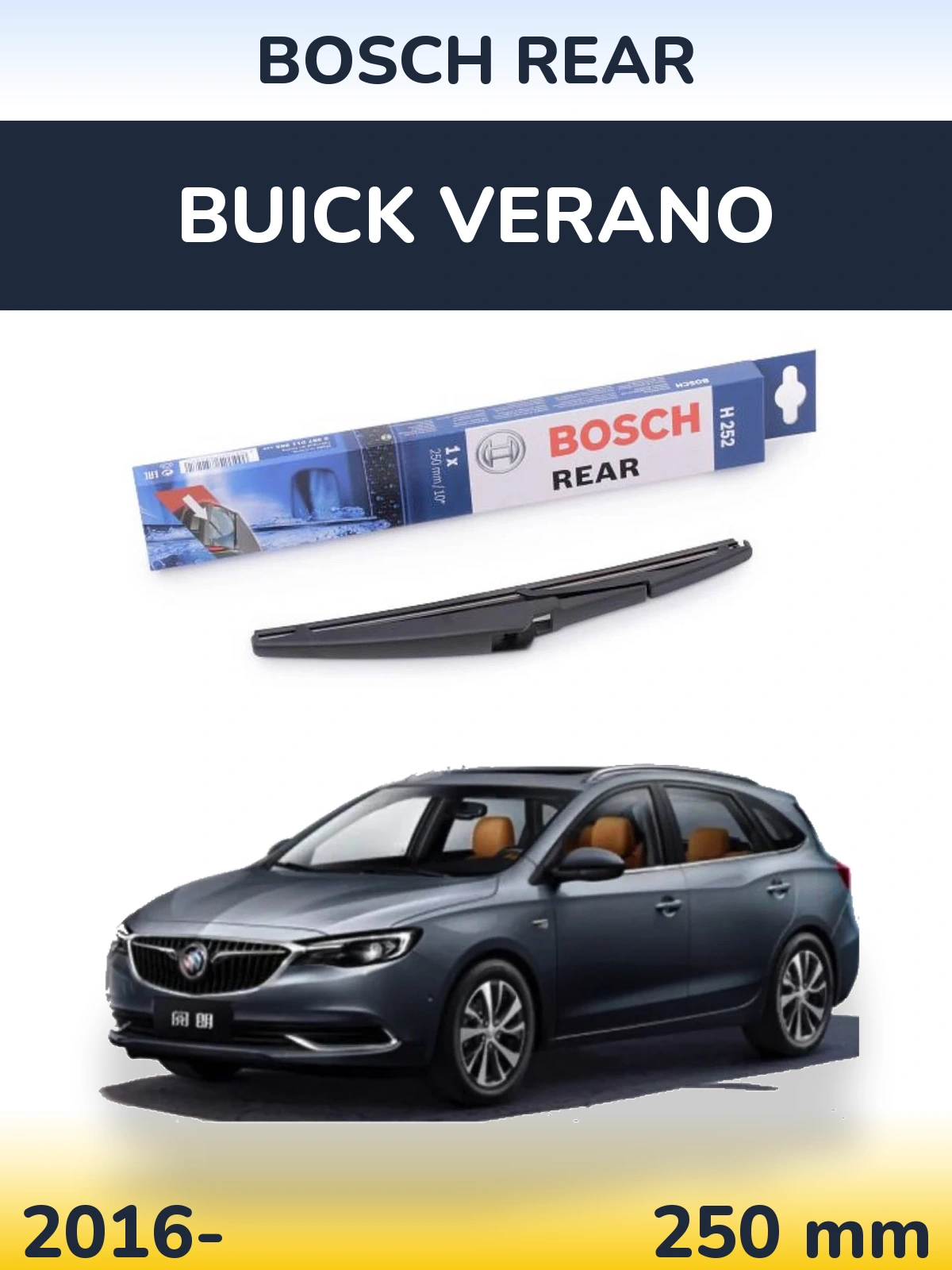 Rear wiper blade BOSCH Rear 250 mm for Buick Verano 2016-2026