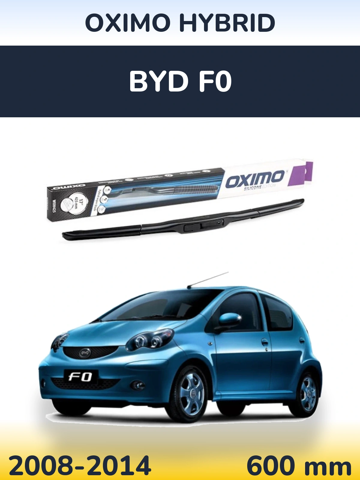 Front wiper blade Oximo Hybrid 600 mm for BYD F0 2008-2014