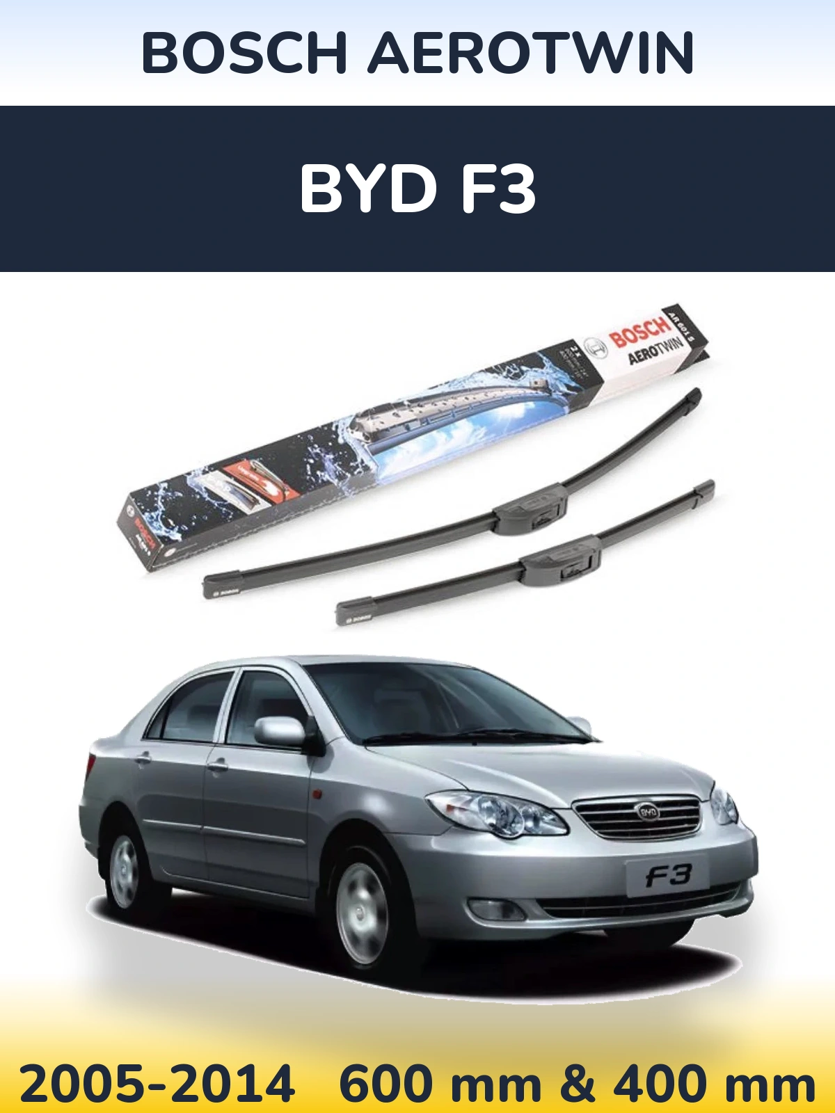 Комплект передних дворников BOSCH AeroTwin 600 & 400 мм для BYD F3 2005-2014