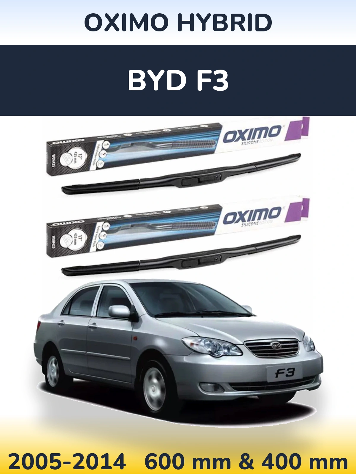 Front wiper blade set Oximo Hybrid 600 & 400 mm for BYD F3 2005-2014