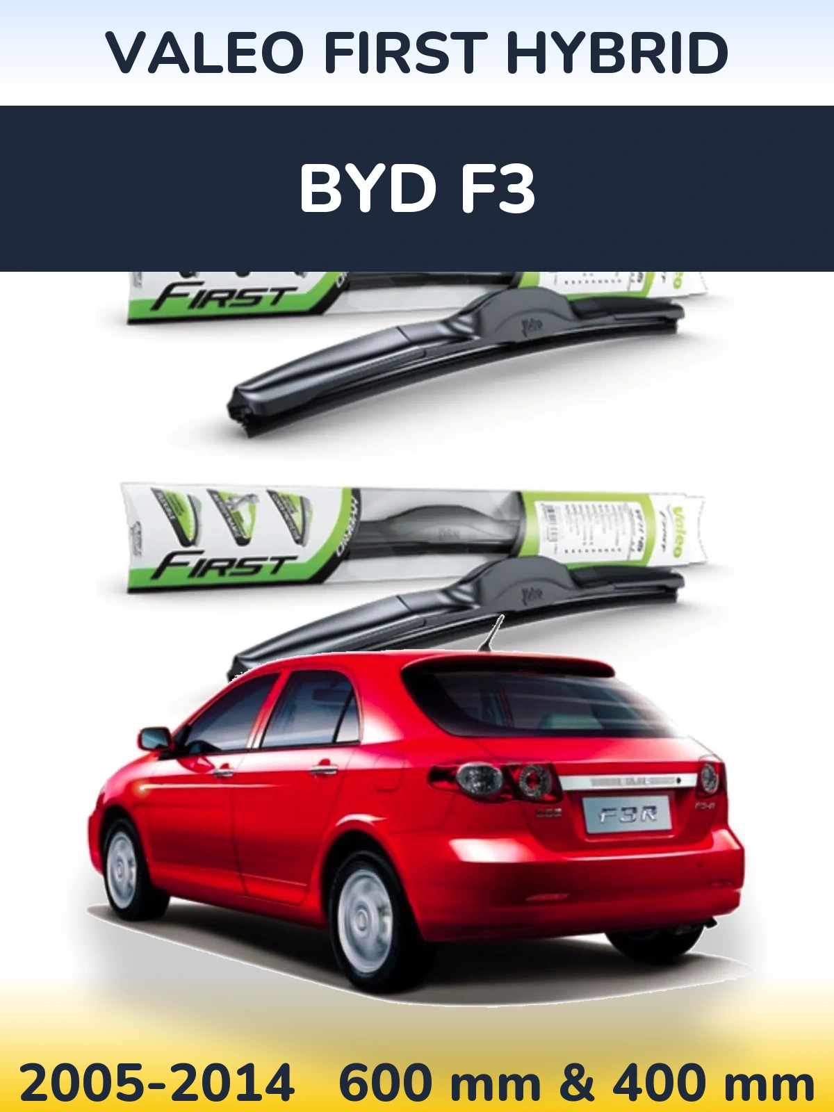 Komplet przednich wycieraczek Valeo First Hybrid 600 & 400 mm do BYD F3 2005-2014