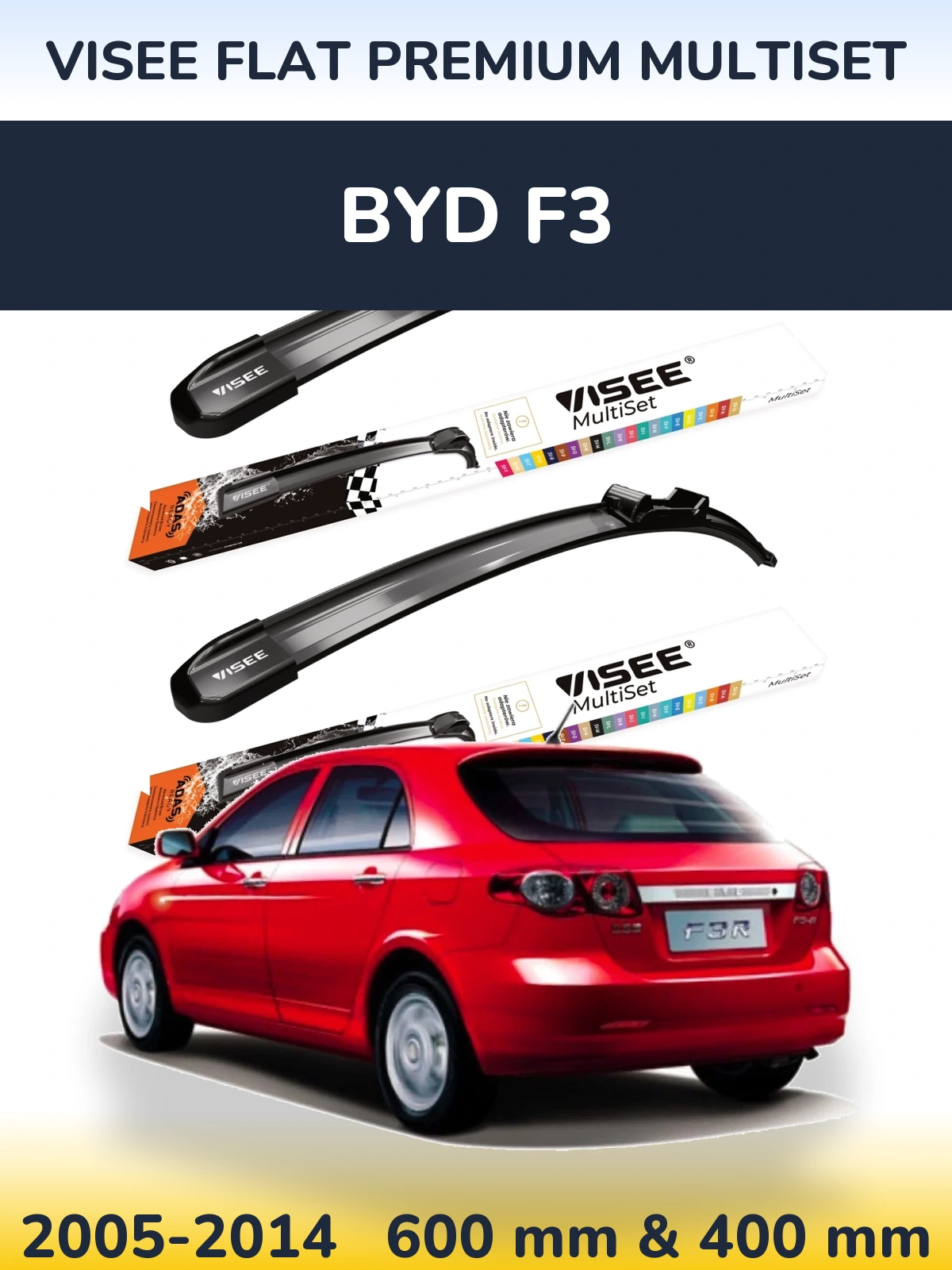 Komplet przednich wycieraczek VISEE FLAT PREMIUM MultiSet 600 & 400 mm do BYD F3 2005-2014