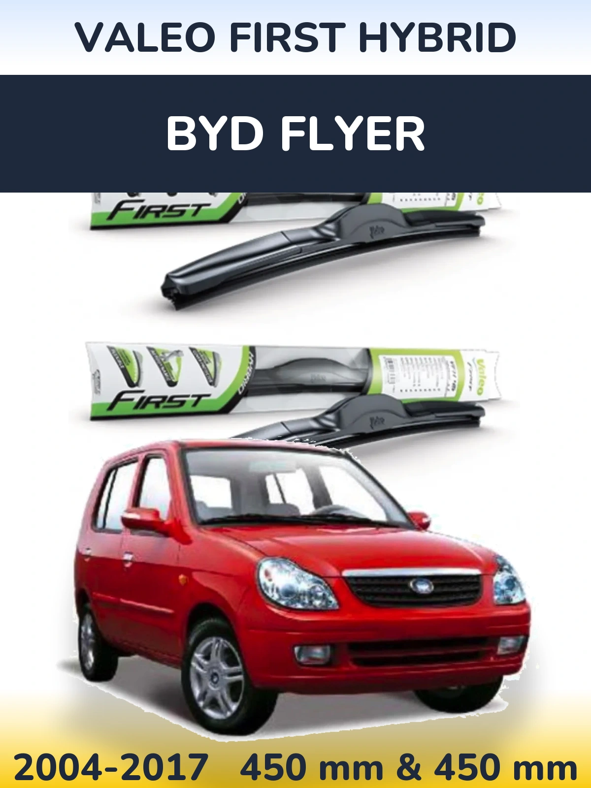 Комплект передних дворников Valeo First Hybrid 450 & 450 мм для BYD Flyer 2004-2017